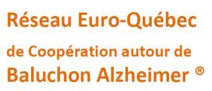 Le Réseau Euro Québec de Coopération autour de Baluchon Alzheimer (r) et du lancement de sa campagne d'adhésion.