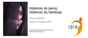 Dénonçons l'impensable ! Forum national contre les violences faites aux femmes handicapées