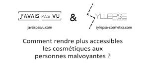 Syllepse Cosmetics et J'avais Pas Vu s'engagent pour la beauté des femmes non voyantes